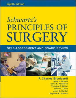 Schwartz' Principles of Surgery: Self-Assessment and Board Review, Eighth Edition by F. Brunicardi - Paperback