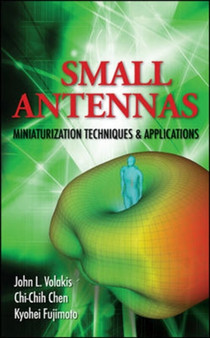 Small Antennas:Miniaturization Techniques & Applications by John Volakis - Hardback