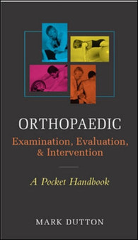 Orthopaedic Examination, Evaluation, & Intervention Pocket Handbook by Mark Dutton - Paperback