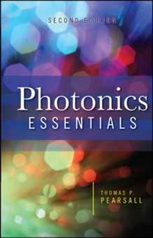 Photonics Essentials, Second Edition by Thomas Pearsall - Hardback