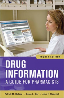Drug Information: A Guide for Pharmacists, Fourth Edition by Patrick Malone - Paperback