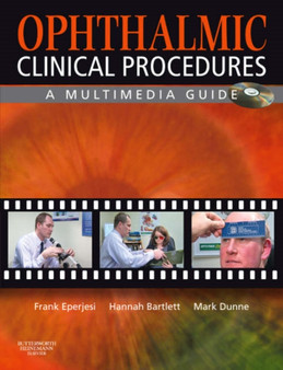 Ophthalmic Clinical Procedures : A Multimedia Guide by Frank Eperjesi - Paperback