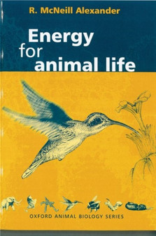 Energy for Animal Life by R.McNeill Alexander - Hardback