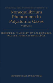 Nonequilibrium Phenomena in Polyatomic Gases: Volume 2: Cross-sections, Scattering, and Rarefied Gases : 19 by Frederick R.W. McCourt - Hardback