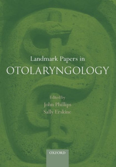 Landmark Papers in Otolaryngology by John S. Phillips - Hardback