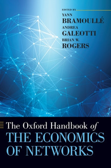 The Oxford Handbook of the Economics of Networks by Yann Bramoulle - Hardback
