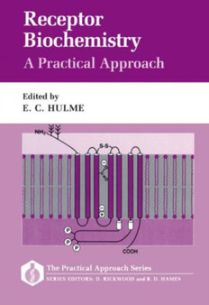 Receptor Biochemistry: A Practical Approach : 65 by E.C. Hulme - Paperback