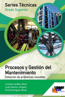 Procesos y Gestion del Mantenimiento.Coleccion de problemas resueltos by Oscar Loriente Lardies - Paperback