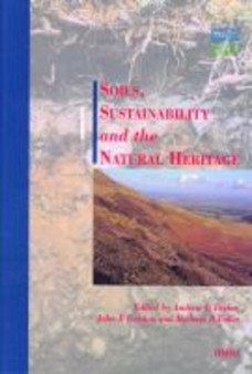 Soils, sustainability and the natural heritage by Scottish Natural Heritage - Hardback