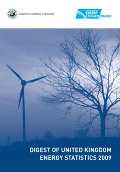 Digest of United Kingdom energy statistics 2009 by Great Britain: Department of Energy and Climate Change - Paperback