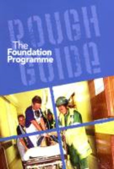 The rough guide to the Foundation Programme by UK Foundation Programme Office - Paperback