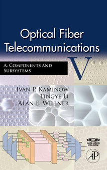 Optical Fiber Telecommunications VA : Components and Subsystems by Ivan P. Kaminow - Hardback