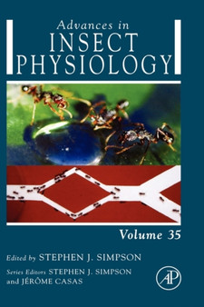 Advances in Insect Physiology : Volume 35 by Jerome Casas - Hardback