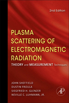 Plasma Scattering of Electromagnetic Radiation : Theory and Measurement Techniques by John Sheffield - Hardback