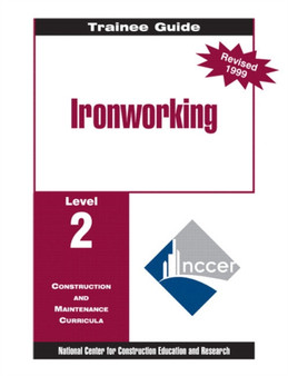 Ironworking Level 2 Trainee Guide by NCCER - Paperback