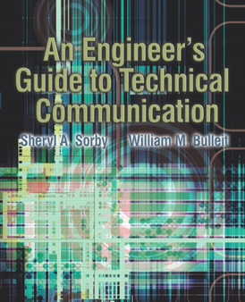 An Engineer's Guide to Technical Communication by Sheryl A. Sorby - Paperback