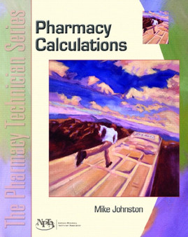 Calculations : The Pharmacy Technician Series by Mike Johnston - Paperback