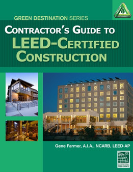 Contractor's Guide to LEED Certified Construction by Gene Farmer - Paperback