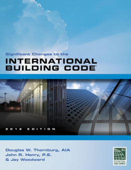 Significant Changes to the International Building Code 2012 Edition by International Code Council - Paperback