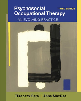 Psychosocial Occupational Therapy : An Evolving Practice by Elizabeth Cara - Paperback