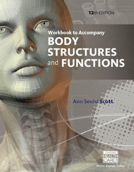 Workbook for Scott/Fong's Body Structures and Functions, 12th by Ann Scott - Paperback