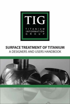Surface Treatment of Titanium : A Designers and Users Handbook by Neil Lowrie - Paperback