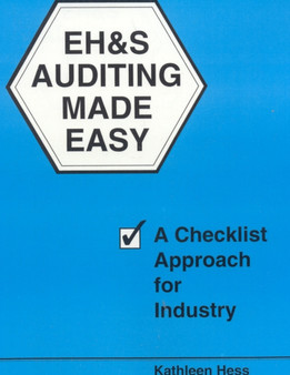 EH&S Auditing Made Easy : A Checklist Approach for Industry by Kathleen Hess - Paperback