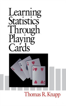 Learning Statistics Through Playing Cards by Thomas R. Knapp - Hardback