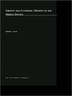 Energy and Economic Growth in the United States by Edward Allen - Paperback
