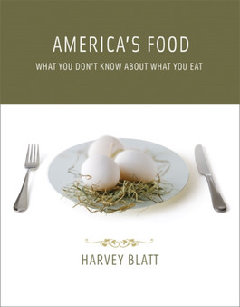 America's Food : What You Don't Know About What You Eat by Harvey Blatt - Paperback