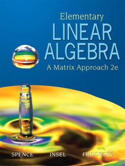 Elementary Linear Algebra by Lawrence E. Spence - Hardback