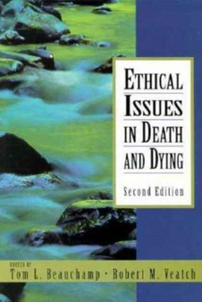 Ethical Issues in Death and Dying by Tom L. Beauchamp - Paperback