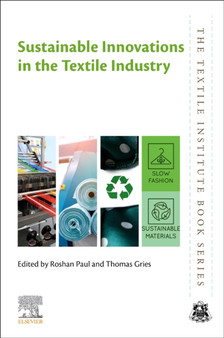 Sustainable Innovations in the Textile Industry by Roshan Paul - Paperback