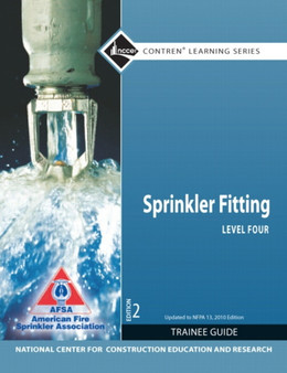 Sprinkler Fitter Level 4 Trainee Guide, 2010 NFPA Code Update by NCCER - Paperback