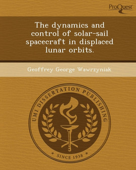 The Dynamics and Control of Solar-Sail Spacecraft in Displaced Lunar Orbits by Geoffrey George Wawrzyniak - Paperback