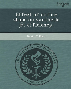 Effect of Orifice Shape on Synthetic Jet Efficiency by David J Nani - Paperback