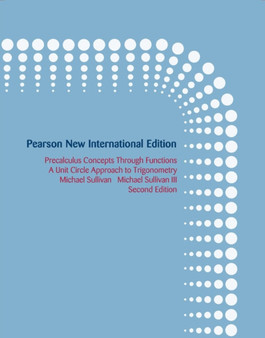 Precalculus: Pearson New International Edition : Concepts Through Functions, A Unit Circle Approach to Trigonometry by Michael Sullivan - Paperback