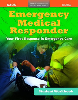 Emergency Medical Responder, Student Workbook by American Academy of Orthopaedic Surgeons - Paperback