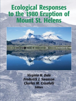 Ecological Responses to the 1980 Eruption of Mount St. Helens by Virginia H. Dale - Hardback