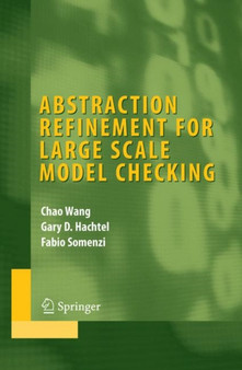 Abstraction Refinement for Large Scale Model Checking by Chao Wang - Hardback