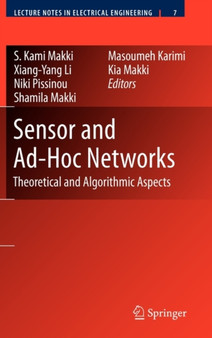Sensor and Ad-Hoc Networks : Theoretical and Algorithmic Aspects : 7 by S.Kami Makki - Hardback