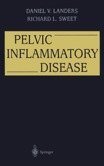 Pelvic Inflammatory Disease by Daniel V. Landers - Hardback