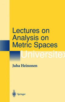 Lectures on Analysis on Metric Spaces by Juha Heinonen - Hardback