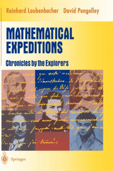 Mathematical Expeditions : Chronicles by the Explorers by Reinhard Laubenbacher - Hardback