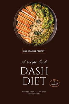 Dash Diet - Snacks : 50 Greatest Dash Diet Snack And Poultry Recipes To Restore Your Health! : 6