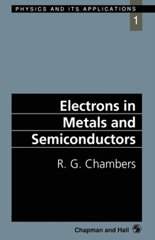 Electrons in Metals and Semiconductors by R.G. Chambers - Paperback