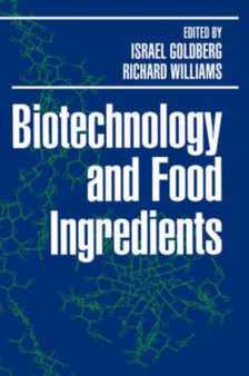 Biotechnology and Food Ingredients by Israel Goldberg - Hardback