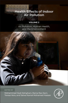 Health Effects of Indoor Air Pollution : Volume 2: Air Pollution, Human Health, and the Environment by Mohammad Hadi School of Public Health Department of Environmental Heal - Paperback