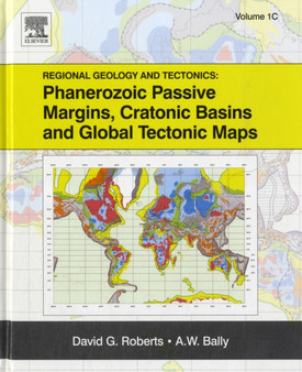 Regional Geology and Tectonics: Phanerozoic Passive Margins, Cratonic Basins and Global Tectonic Maps by David G. Roberts - Hardback