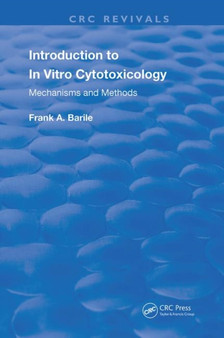 Introduction to In Vitro Cytotoxicology : Mechanisms and Methods by Frank A. Barile - Paperback
